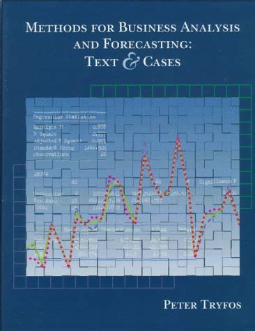 methods for business analysis and forecasting text and cases Epub