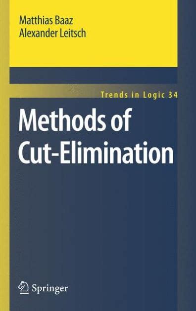 methods of cut elimination methods of cut elimination Kindle Editon