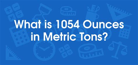 metric tons to ounces