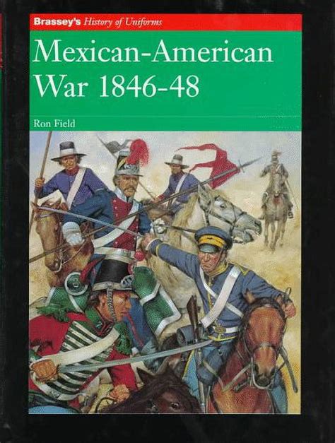 mexican american war 1846 48 brasseys history of uniforms PDF