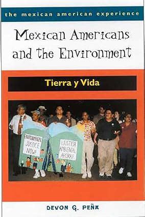 mexican americans and the environment tierra y vida the mexican american experience Doc