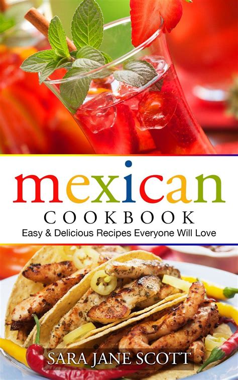 mexican cookbook easy and delicious recipes everyone will love Doc