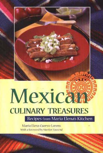 mexican culinary treasures recipes from maria elenas kitchen hippocrene cookbook library Epub