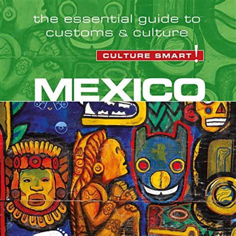 mexico culture smart the essential guide to customs and culture Epub