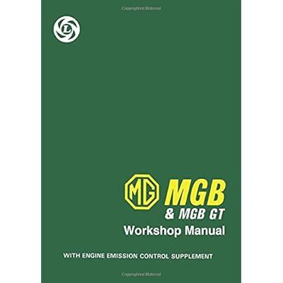 mg mgb and mgb gt workshop manual official workshop manuals Reader