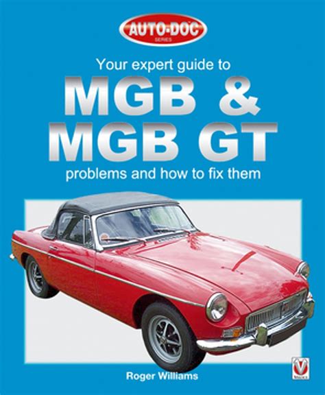 mgb and mgb gt your expert guide to problems and how to fix them Doc