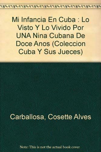 mi infancia en cuba lo visto y lo vivido por una nina cubana de doce anos Kindle Editon