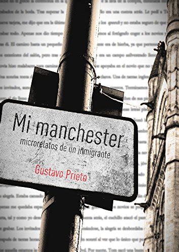 mi manchester microrelatos de un inmigrante Reader