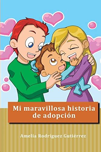 mi maravillosa historia de adopcion spanish edition Epub
