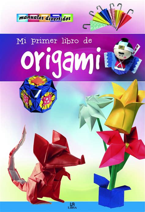 mi primer libro de origami manuales divertidos PDF