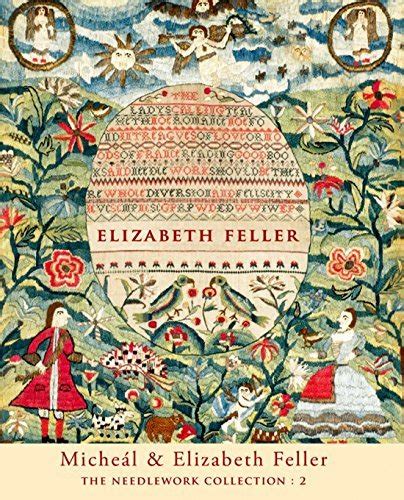 micheal and elizabeth feller the needlework collection 2 PDF