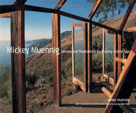 mickey muennig dreams and realizations for a living architecture Epub