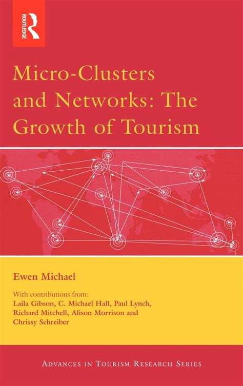 micro clusters and networks routledge advances in tourism Reader