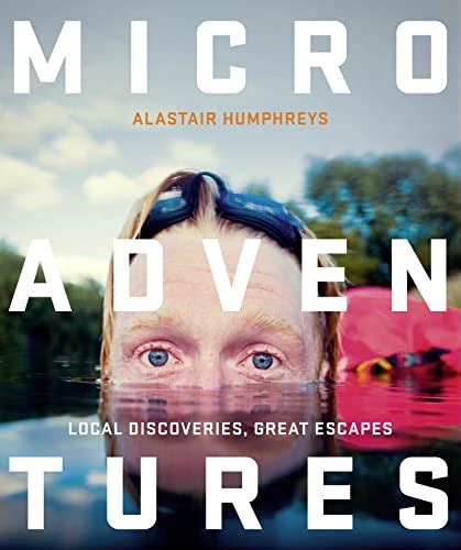 microadventures local discoveries for great escapes Doc