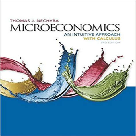 microeconomics an intuitive approach with calculus solutions manual pdf Reader