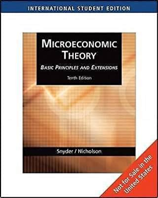 microeconomics walter nicholson and christopher snyder solutions Kindle Editon