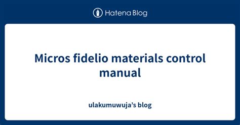 micros fidelio materials control user guide pdf Reader