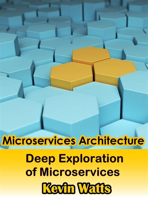 microservices architecture deep exploration Kindle Editon