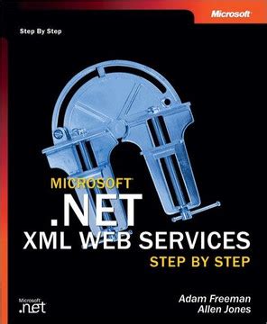 microsoft® net xml web services step by step step by step developer Reader