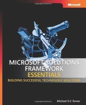 microsoft solutions framework essentials building successful technology solutions Kindle Editon