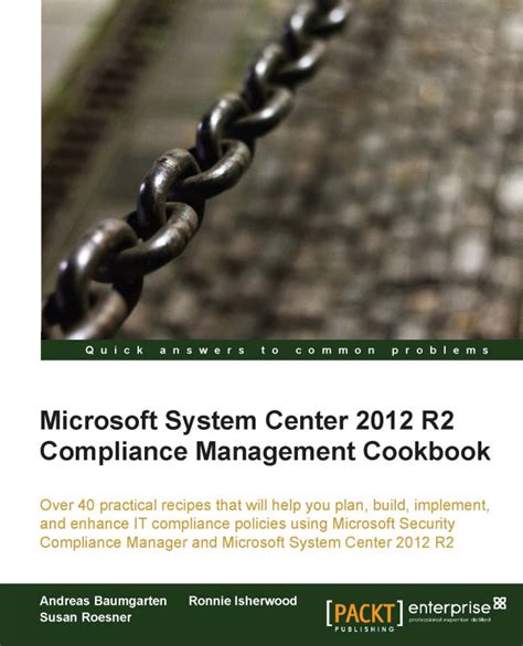 microsoft system center 2012 r2 compliance management cookbook PDF