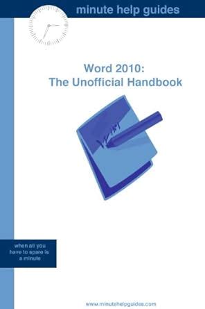 microsoft word 2010 the unofficial handbook Kindle Editon