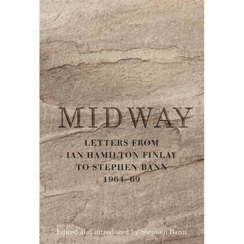 midway letters from ian hamilton finlay to stephen bann 1964 69 Epub