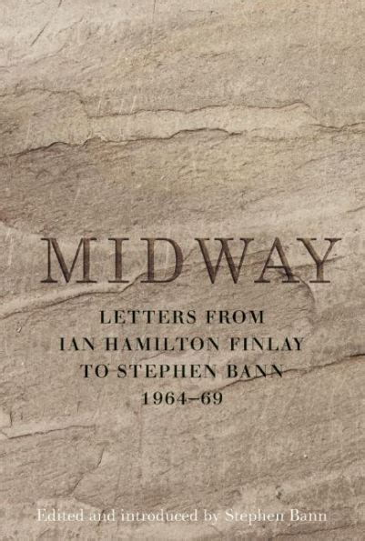 midway letters from ian hamilton finlay to stephen bann 1964 69 Epub