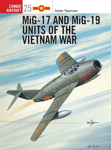 mig 17 and mig 19 units of the vietnam war osprey combat aircraft 25 Epub