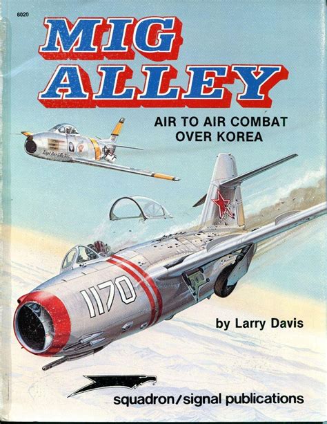 mig alley air to air combat over korea aircraft specials series 6020 Kindle Editon