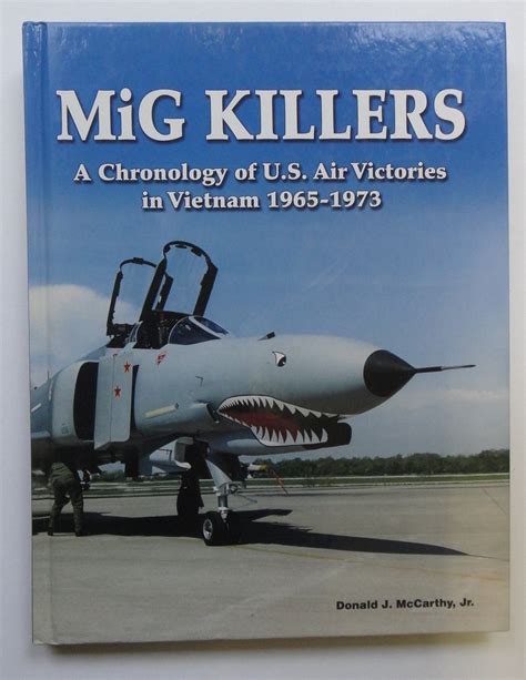 mig killers a chronology of u s air victories in vietnam 1965 1973 Reader