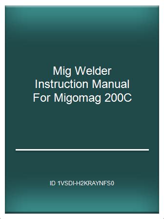mig welder instruction manual for migomag 200c Doc