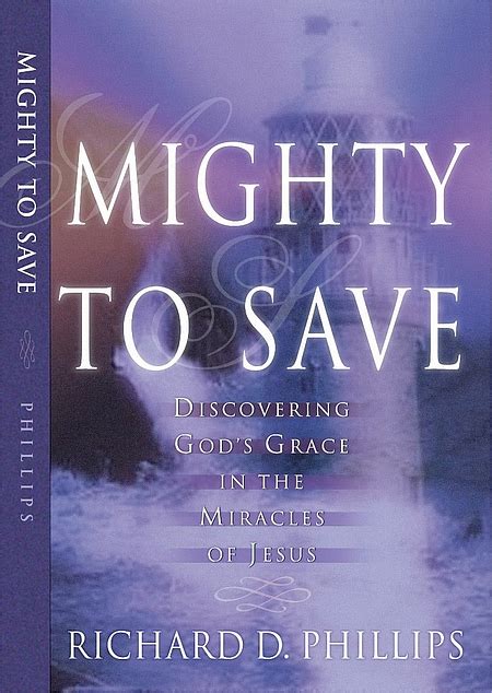 mighty to save discovering gods grace in the miracles of jesus PDF
