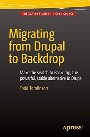 migrating drupal backdrop todd tomlinson PDF