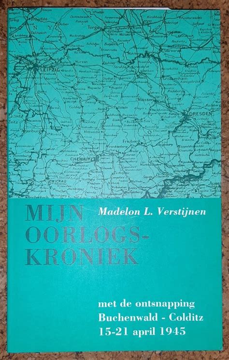 mijn oorlogskroniek met de ontsnapping buchenwaldgolditz 1521 april 1945 PDF