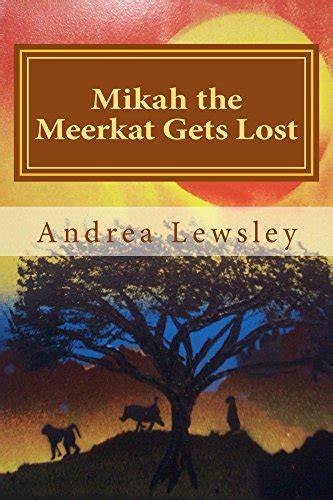 mikah the meerkat gets lost Kindle Editon