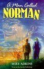 mike adkins a man called norman