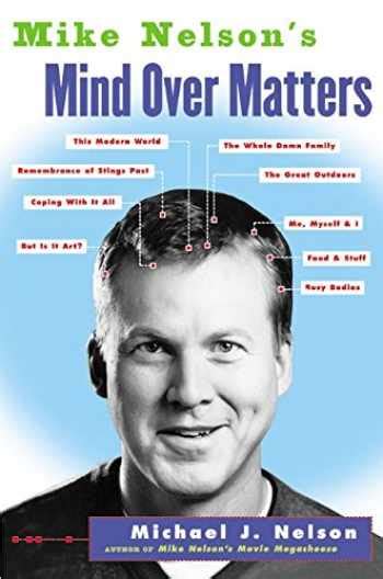 mike nelsons mind over matters Doc