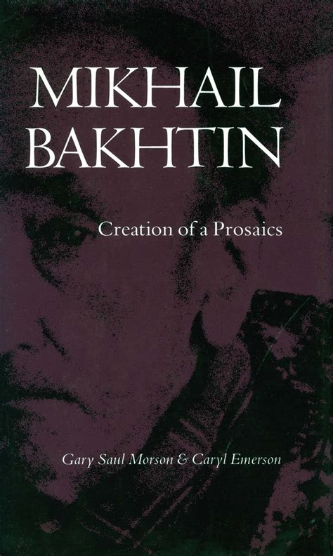 mikhail bakhtin creation of a prosaics Doc
