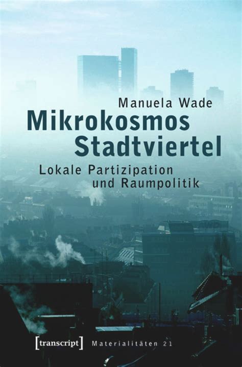 mikrokosmos stadtviertel lokale partizipation raumpolitik Reader