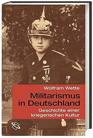 militarismus in deutschland geschichte einer kriegerischen kultur PDF