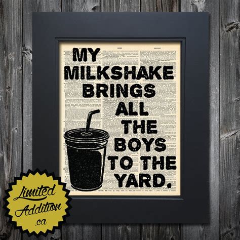 milkshake brings all the guys to the yard