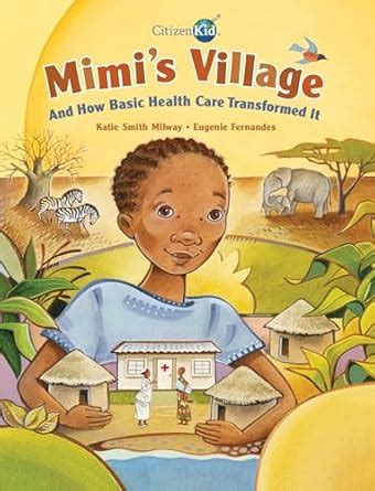 mimis village and how basic health care transformed it citizenkid Reader