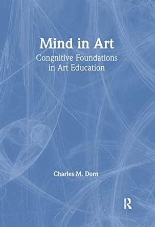 mind in art cognitive foundations in art education Doc