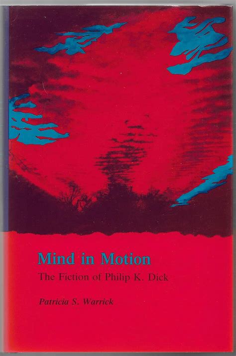 mind in motion the fiction of philip k dick alternatives Doc