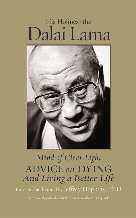 mind of clear light advice on living well and dying consciously Doc