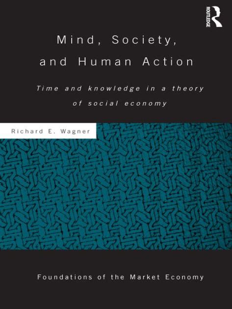 mind society and human action time and Reader