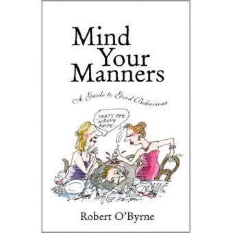 mind your manners a guide to good behaviour Kindle Editon