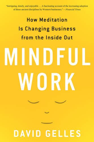 mindful work how meditation is changing business from the inside out Doc