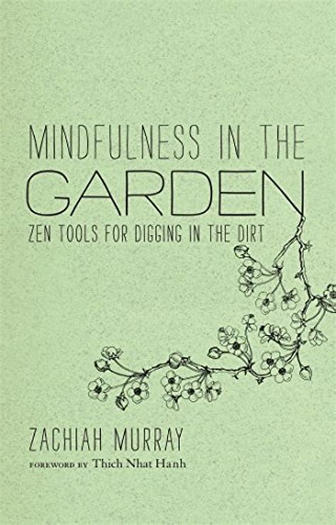 mindfulness in the garden zen tools for digging in the dirt Reader